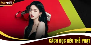 Cách Đọc Kèo Thẻ Phạt